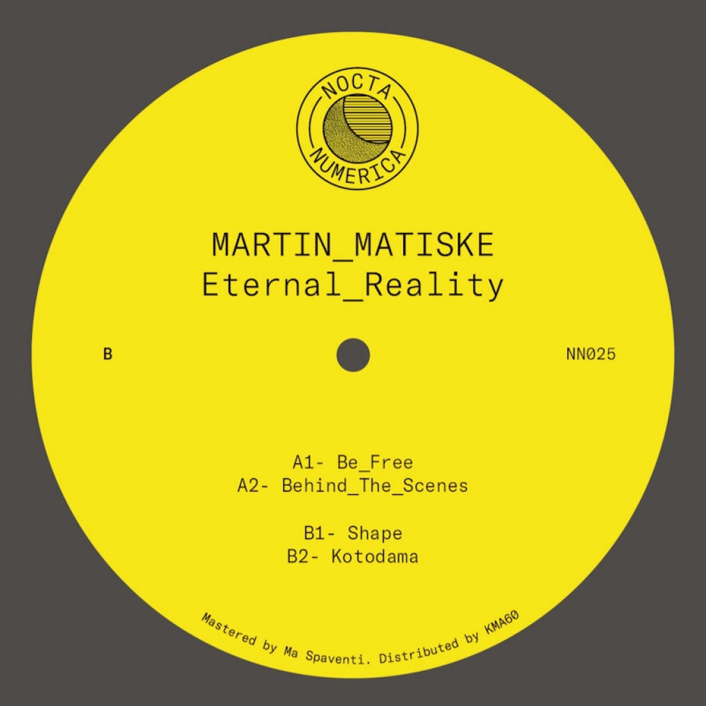 ( NN 025 ) MARTIN MATISKE - Eternal Reality ( 12" ) Nocta Numerica Records